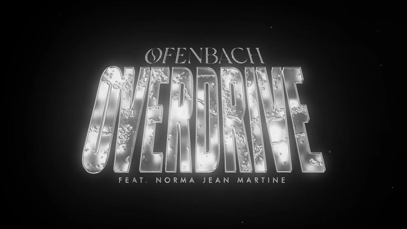 Ofenbach - Overdrive (feat. Norma Jean Martine)