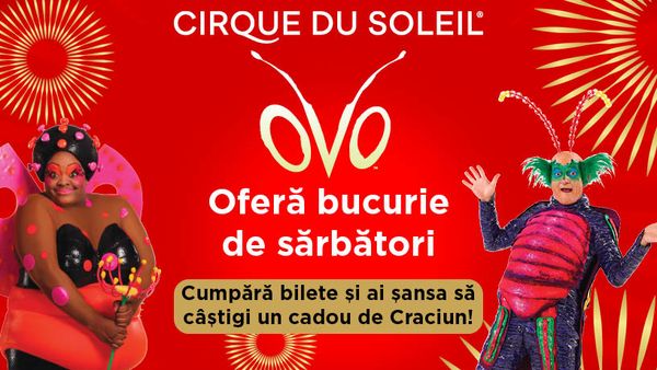 Datorita cererii mari de bilete, Cirque du Soleil anunță punerea in vanzare a biletelor pentru cea de-a saptea reprezentatie a spectacolului "Ovo" de la București
