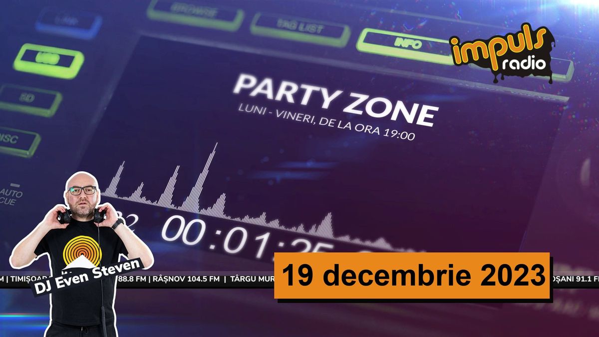 Party Zone - 19 decembrie 2023 | cu Even Steven