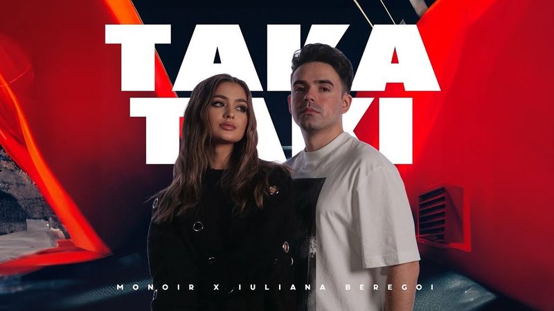 Monoir și Iuliana Beregoi au lansat piesa "Taka Taki"