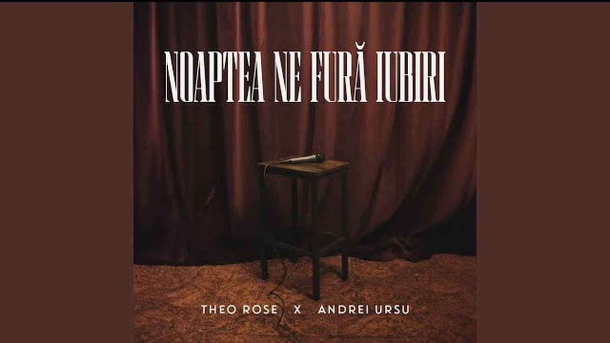 Theo Rose x Andrei Ursu - Noaptea ne fură iubiri