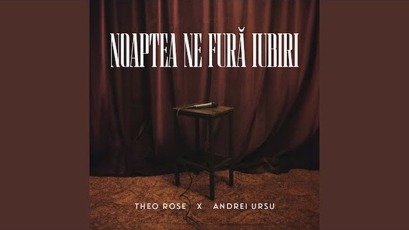 Theo Rose și Andrei Ursu au lansat piesa "Noaptea ne fură iubiri"