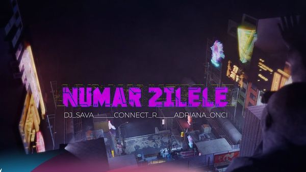 VIDEOCLIP: DJ Sava x Adriana Onci x Connect-R - Număr Zilele