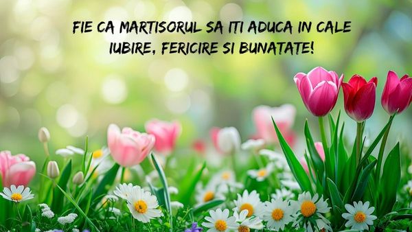Felicitări de 1 Martie 2024 și de Mărțișor: &bdquo;Să porți mereu primăvara &icirc;n suflet, iubirea &icirc;n inimă și z&acirc;mbetul pe buze! La mulți ani de 1 Martie!&rdquo;