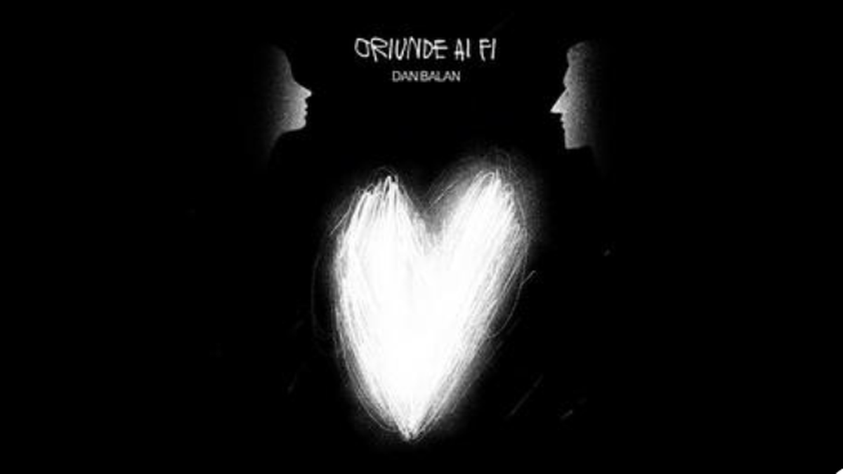 Dan Bălan - Oriunde Ai Fi 