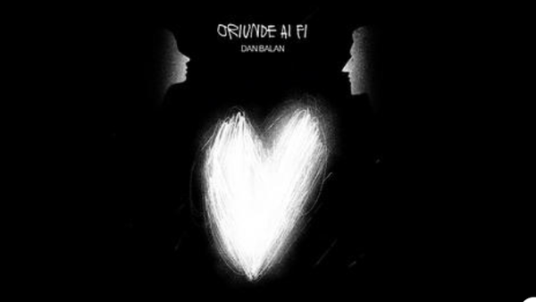 Dan Bălan a lansat versiunea oficială a piesei "Oriunde Ai Fi", compusă în 1995