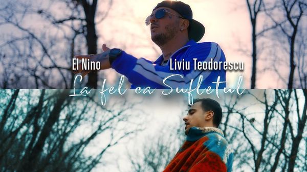 VIDEOCLIP: El Nino x Liviu Teodorescu - La fel ca sufletul 