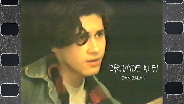 DAN BALAN - Oriunde Ai Fi