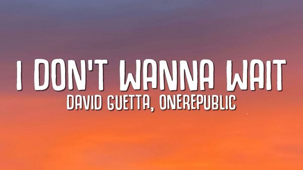  David Guetta, OneRepublic - I Don't Wanna Wait