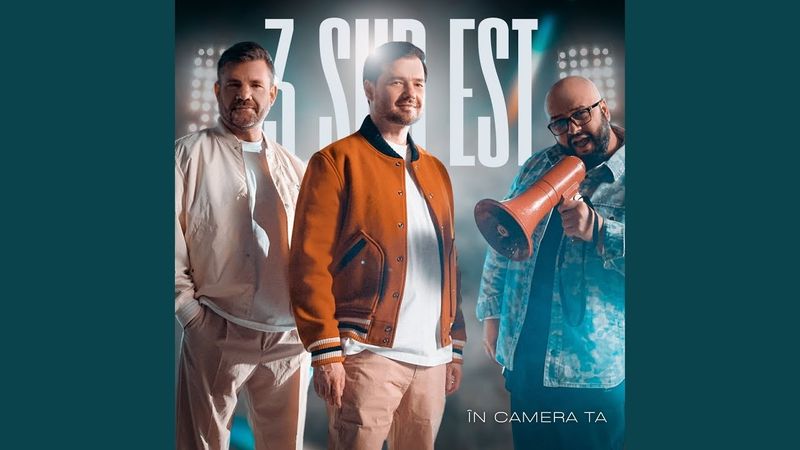 3 Sud Est a lansat piesa "&Icirc;n camera ta"