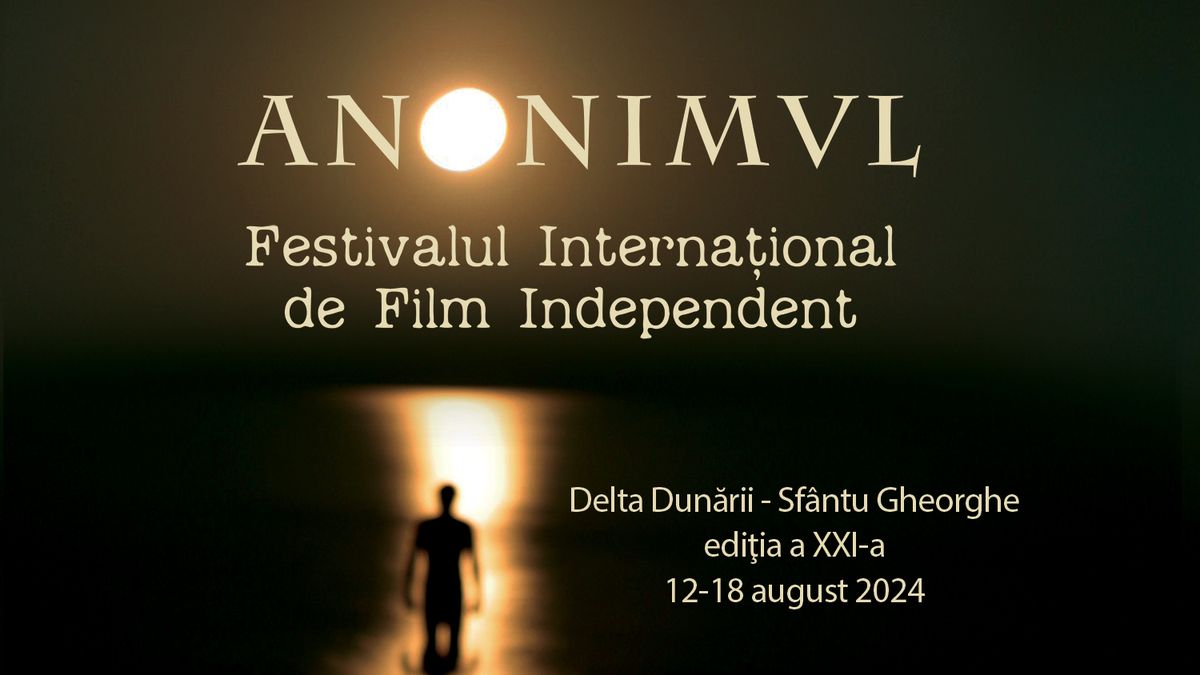 Când are loc Festivalul Internațional de Film Independent Anonimul 2024?