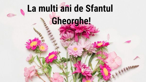 Mesaje Sf. Gheorghe 2024: &bdquo;Să fii mereu &icirc;nsoțit de noroc, oriunde te-ai afla &icirc;n lumea aceasta și să ai parte de succes &icirc;n fiecare zi a vieții tale! La mulți ani&rdquo;