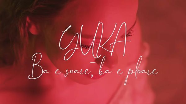 Yuka a lansat piesa "Ba e soare, ba e ploaie"