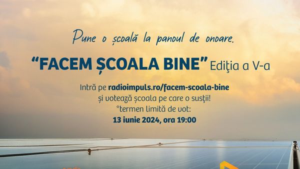 A început etapa a 2-a a campaniei “Facem Școala Bine”! Votează-ți școala pe care o vrei câștigătoare