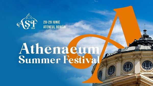 Athenaeum Summer Festival va avea loc &icirc;n perioada 20 şi 29 iunie! Programul evenimentelor