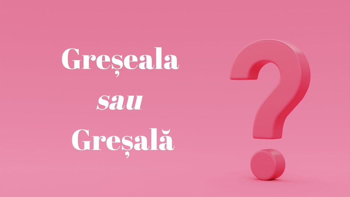 Cum se scrie corect? 