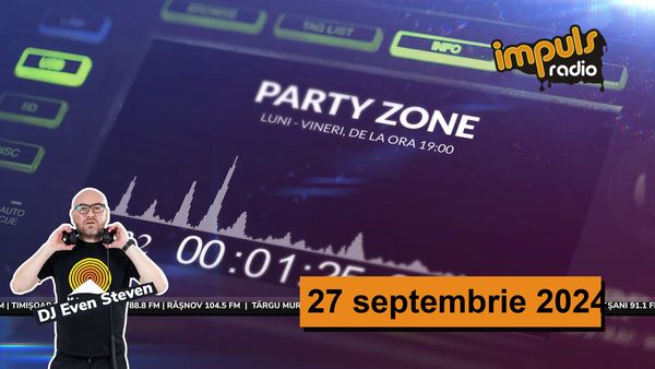 Party Zone - 27 septembrie 2024 | cu Even Steven