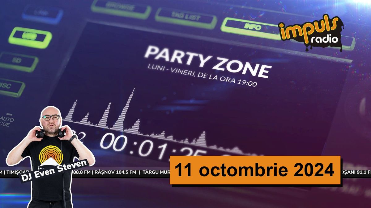 Party Zone - 11 octombrie 2024 | cu Even Steven