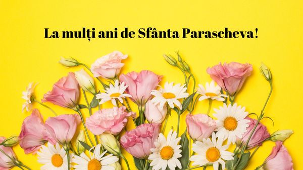 Mesaje și urări de Sf&acirc;nta Cuvioasă Parascheva 2024: &bdquo;La mulţi ani! Un cer albastru fără nori, &icirc;n calea ta să fie, să ai &icirc;n viaţă numai flori, noroc şi bucurie!&rdquo;
