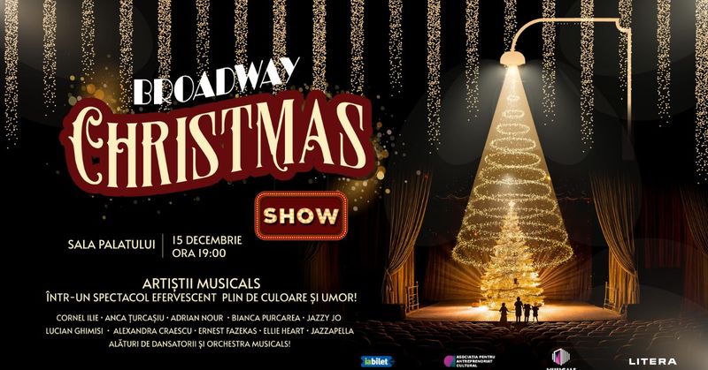 Cine sunt artiștii care cântă la Broadway Christmas Show? 