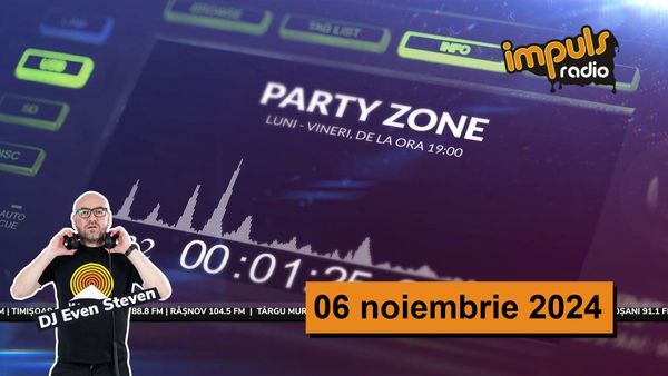 Party Zone - 06 noiembrie 2024 | cu Even Steven