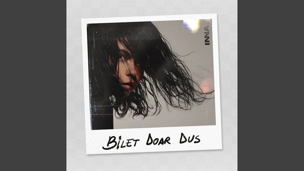 INNA - Bilet doar dus