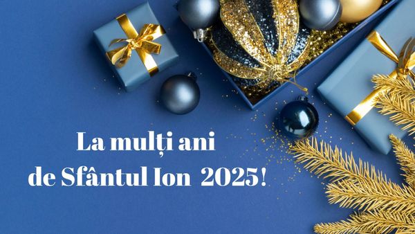 Mesaje și urări de Sf&acirc;ntul Ion 2025: &bdquo;De ziua numelui tău, &icirc;ţi doresc tot binele din lume, noroc, fericire şi sănătate, de toate să ai parte! La mulţi ani!&rdquo;