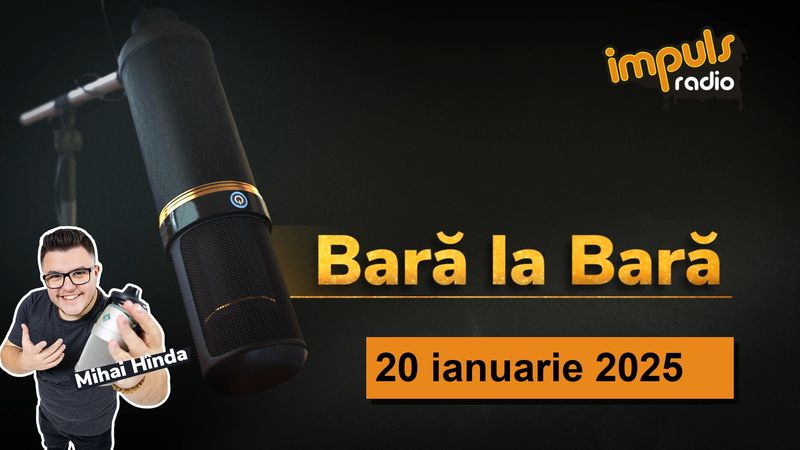 Bară La Bară - 20 ianuarie 2025 | cu Mihai H&icirc;nda