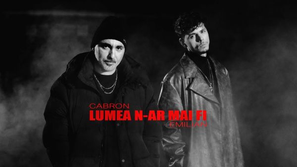 Cabron și Emilian reuşesc să formeze o echipă perfectă, complet&acirc;ndu-se reciproc &icirc;n piesa "Lumea n-ar mai fi"