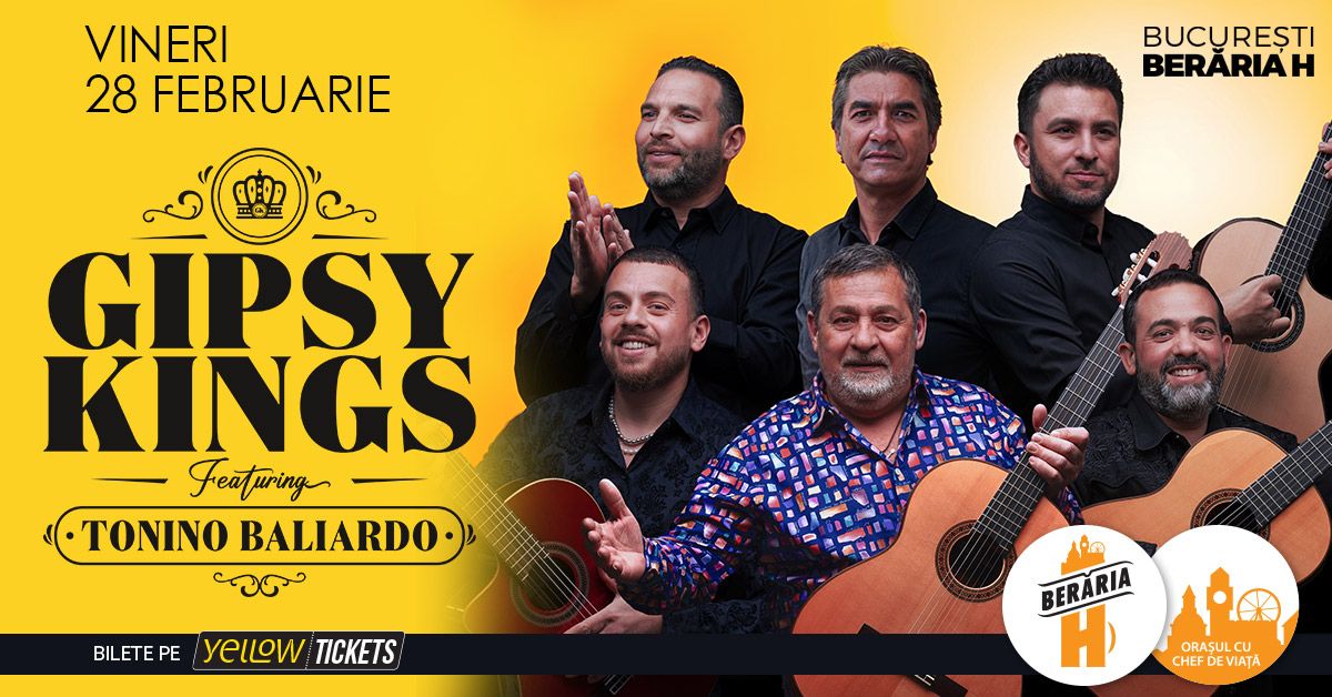 Gipsy Kings feat. Tonino Baliardo în concert la Berăria H pe 28 februarie 2025