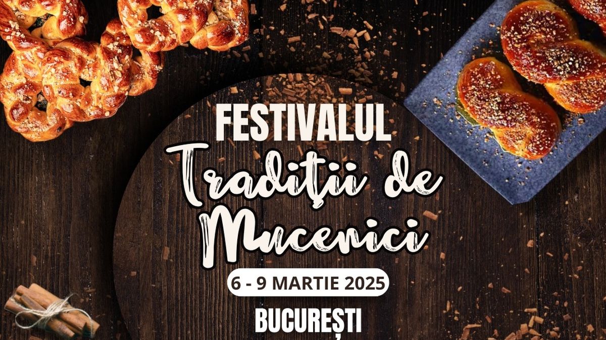 Unde va avea loc Festivalul Tradiții de Mucenici? 