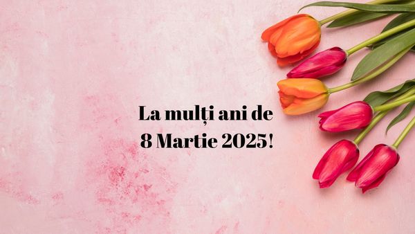 Mesaje de 8 Martie 2025 care ating inima: Cele mai frumoase urări pentru femeile speciale din viața ta
