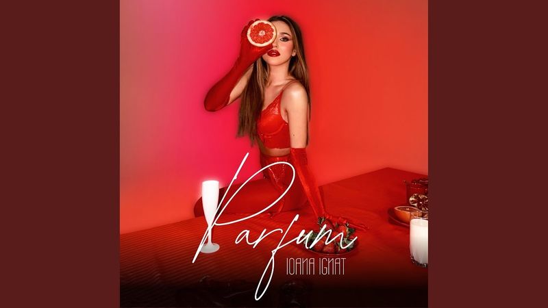 Ioana Ignat lansează Parfum. Mesajul artistei: "Această piesă &icirc;mi dă energie, putere și &icirc;ncredere"