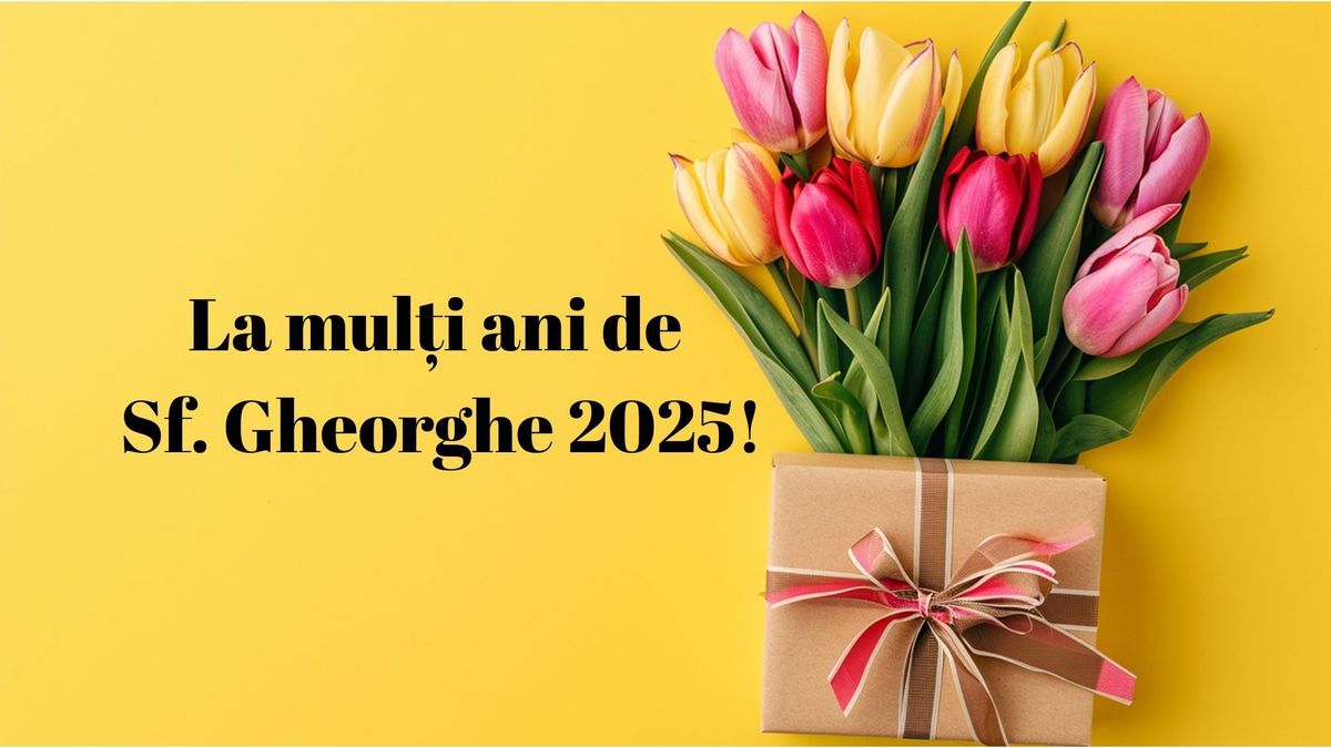 Ce mesaje le poți trimite apropiaților de Sf. Gheorghe 2025? 