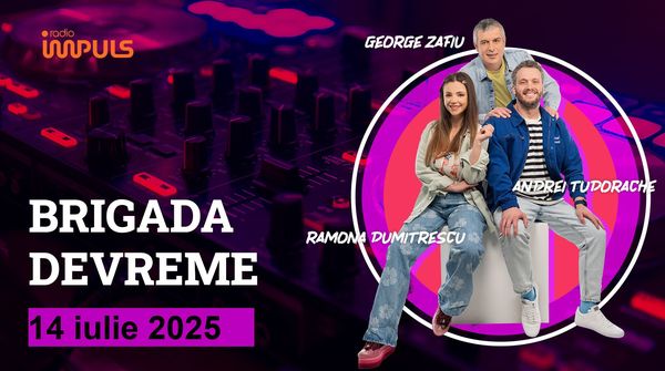 Brigada devreme - 14 iulie 2025 | cu George Zafiu, Ramona Dumitrescu și Andrei Tudorache