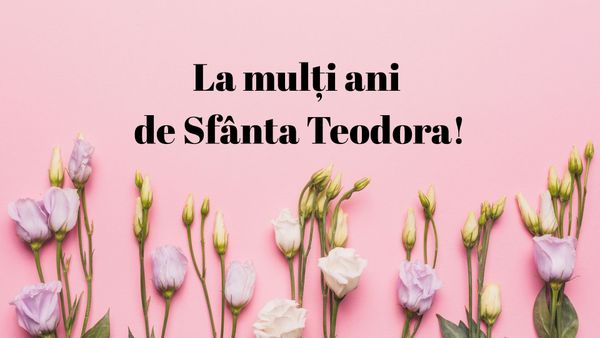 Mesaje de Sf&acirc;nta Teodora 2025. Idei de urări și felicitări pentru sărbătoriții zilei: &bdquo;La mulți ani! &Icirc;ți doresc să ai parte de o zi specială, plină de momente memorabile. Fie ca drumul vieții să &icirc;ți fie presărat cu bucurii și &icirc;mpliniri.&rdquo;