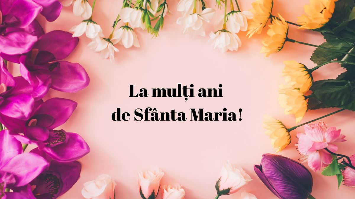 Vezi aici cele mai frumoase mesaje de Sfânta Maria Mare 