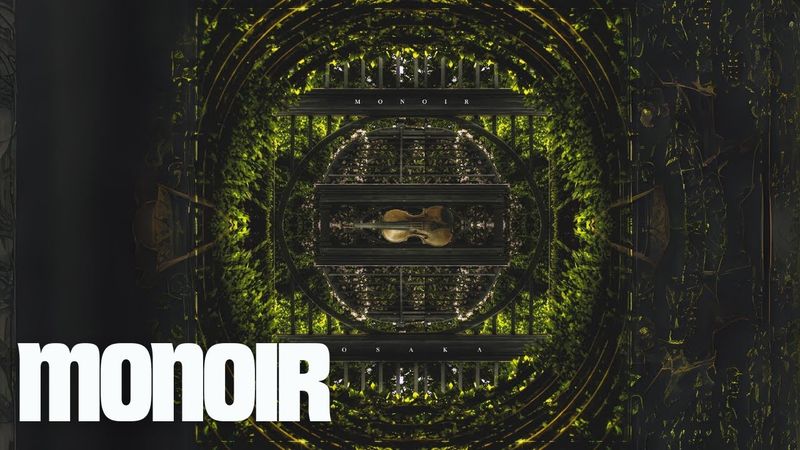 MONOIR & OSAKA & BRIANNA - The Violin Song