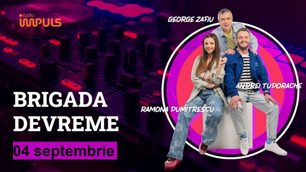 Brigada devreme - 04 septembrie 2025 | cu George Zafiu, Ramona Dumitrescu și Andrei Tudorache