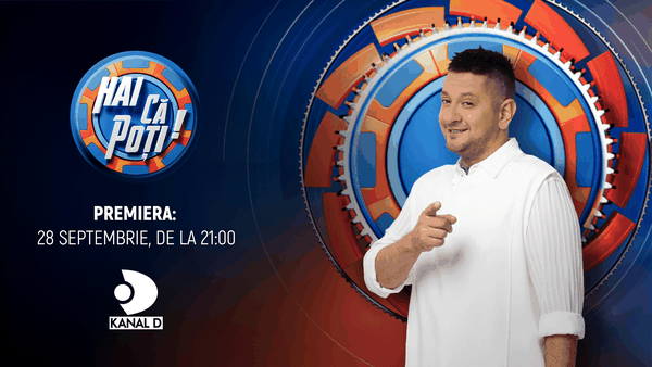 Marea premieră a show-ului &ldquo;Hai că poţi!&rdquo; - 28 septembrie, de la 21:00, la Kanal D