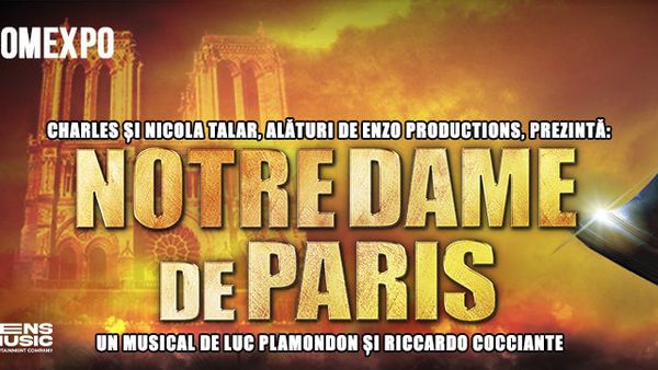 Pentru prima dată în România: musicalul original legendar „Notre-Dame de Paris”