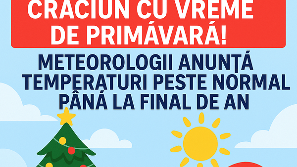 Pregătiți decorațiunile, nu și fulgii! Crăciun cu temperaturi peste normal