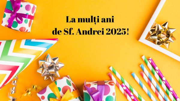 La mulți ani de Sf. Andrei 2025! Idei de mesaje, urări și felicitări pentru sărbătoriții zilei de 30 noiembrie: „Îți doresc să ai parte de o zi specială, plină de momente memorabile. Fie ca drumul vieții să-ți fie presărat cu bucurii și împliniri”