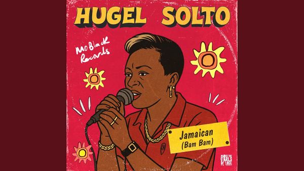HUGEL & SOLTO - Jamaican (Bam Bam)
