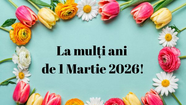 Mesaje de 1 MARTIE 2026. Idei de urări inedite care vor aduce z&acirc;mbetul pe buze oricărei femei: &bdquo;La mulți ani! Sufletul să-ți vibreze &icirc;n acordurile bucuriei și dragostei de viață! O primăvară fericită și plină de &icirc;mpliniri!&rdquo;