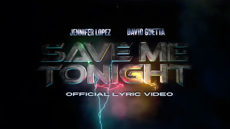 JENNIFER LOPEZ & DAVID GUETTA - Save Me Tonight