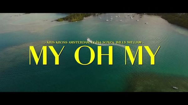 KRIS KROSS AMSTERDAM, LUISA SONZA & WILLY WILLIAM - My Oh My