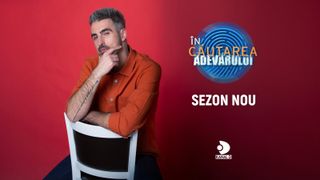 Un nou sezon &bdquo;&Icirc;n căutarea adevărului&rdquo;, din 21 septembrie, la Kanal D: &bdquo;Foarte actual, incitant și emoționant &icirc;n egală măsură!&rdquo;