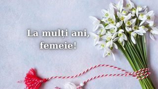 Ziua Internațională a Femeii 2026. Cele mai frumoase mesaje de 8 martie pe care să le trimiți iubitei, soției, mamei, surorii sau femeilor din viața ta